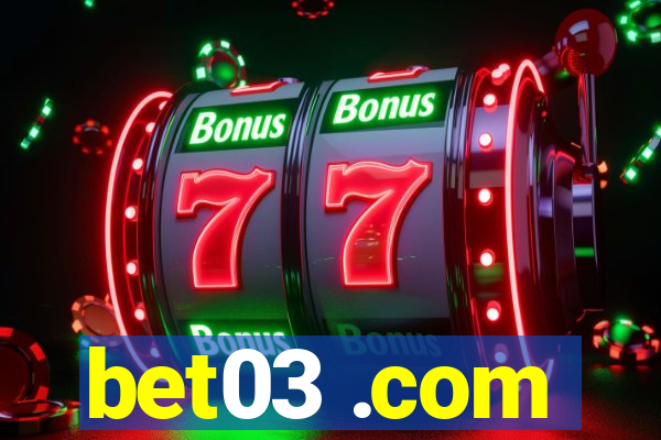 bet03 .com